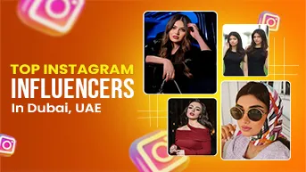 Top Instagram Influencers In Dubai, UAE